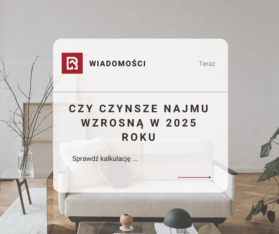 Czy Twój czynsz wzrośnie w 2025 roku? Sprawdź najnowsze prognozy!